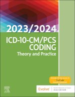 ICD-10-CM/PCS Coding: Theory and Practice, 2023/2024 Edition