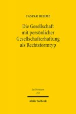 Die Gesellschaft mit persönlicher Gesellschafterhaftung als Rechtsformtyp