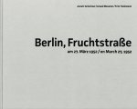 Arwed Messmer Berlin, Fruchtstrasse am 27. MArz 1952 / on March 27, 1952 /anglais/allemand