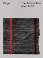 Gego The Architecture of an Artist /anglais