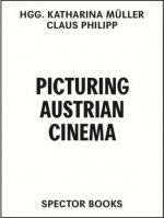 Picturing Austrian Cinema /anglais