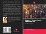 Alocaç?o de canais em redes sem fio