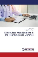 E-resources Management in the Health Science Libraries
