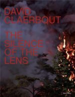 David Claerbout Silence of the Lens /franCais/anglais