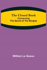 Closed Book; Concerning the Secret of the Borgias