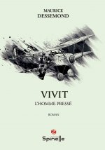 Vivit, l’homme pressé