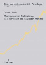 Boersenautonome Rechtsetzung in Teilbereichen des regulierten Marktes