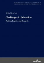 Challenges in Education - Policies, Practice and Research
