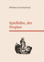 Spielbahn, der Prophet