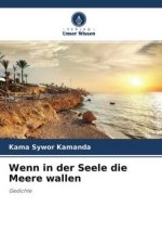 Wenn in der Seele die Meere wallen