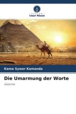 Die Umarmung der Worte