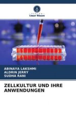 ZELLKULTUR UND IHRE ANWENDUNGEN