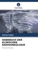 HANDBUCH DER KLINISCHEN RADIOONKOLOGIE