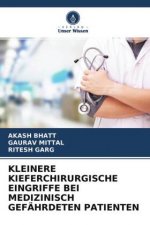 KLEINERE KIEFERCHIRURGISCHE EINGRIFFE BEI MEDIZINISCH GEFÄHRDETEN PATIENTEN