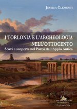 Torlonia e l'archeologia nell'Ottocento. Scavi e scoperte nel Parco dell'Appia Antica