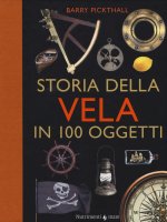 Storia della vela in cento oggetti