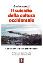 suicidio della cultura occidentale. Così l'islam radicale sta vincendo