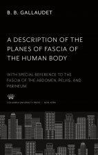 A Description of the Planes of Fascia of the Human Body