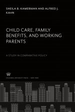 Child Care, Family Benefits, and Working Parents