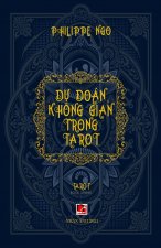 Dự Đoan Khong Gian Trong Tarot