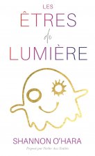 LES ETRES DE LUMIERE (French)