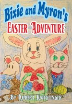 Bixie and Myron's Easter Adventure
