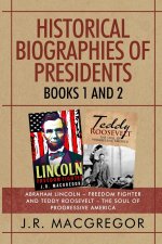 Historical Biographies of Presidents - Books 1 And 2