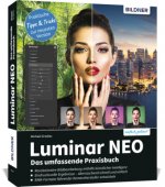 Luminar Neo - Das umfassende Praxishandbuch