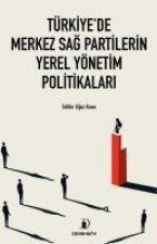 Türkiyede Merkez Sag Partilerin Yerel Yönetim Politikalari