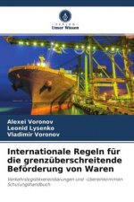 Internationale Regeln für die grenzüberschreitende Beförderung von Waren