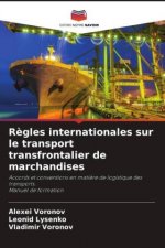 R?gles internationales sur le transport transfrontalier de marchandises