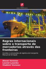 Regras internacionais sobre o transporte de mercadorias através das fronteiras