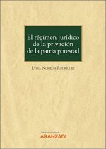 Régimen jurídico de la privación de la patria potestad, El