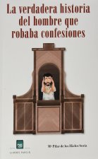 La verdadera historia del hombre que robaba confesiones