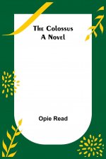 Colossus; A Novel