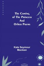 Coming of the Princess and Other Poems