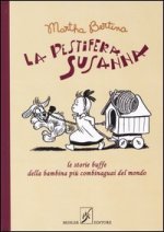 pestifera Susanna. Le storie buffe della bambina più combinaguai del mondo