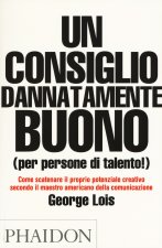 consiglio dannatamente buono (per persone di talento!)