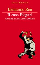 caso Piegari. Attualità di una vecchia sconfitta