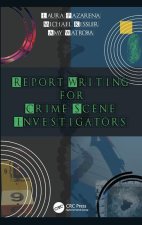 Report Writing for Crime Scene Investigators