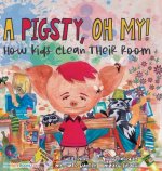 Pigsty, Oh My! Children's Book