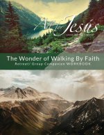 Wonder of Walking by Faith - Retreat & Companion Workbook
