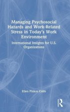 Managing Psychosocial Hazards and Work-Related Stress in Today's Work Environment