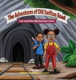 Adventures of Old Swifton Road, Lee and the Mysterious Cave