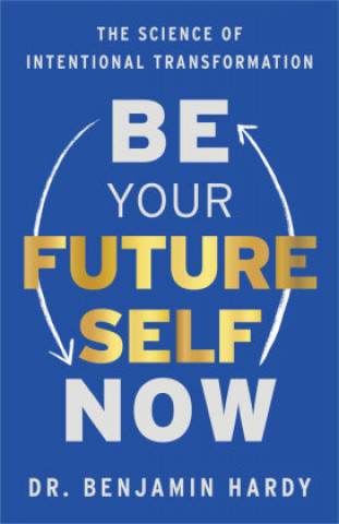 Be Your Future Self Now