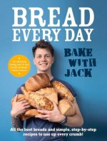 BAKE WITH JACK - Bread Every Day