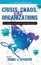 Crisis, Chaos, and Organizations