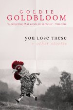 You Lose These and Other Stories