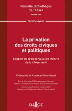 La privation des droits civiques et politiques - Volume 211