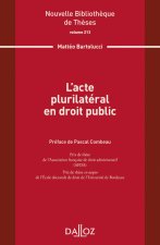 L acte plurilatéral en droit public - Volume 213